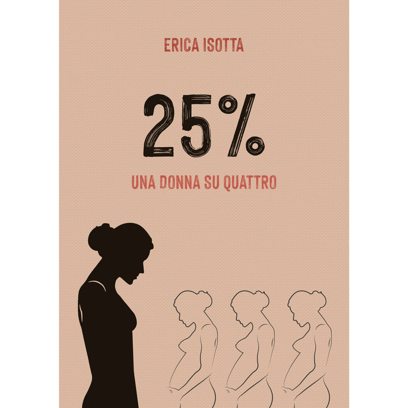 "25% - Una donna su quattro" - Erica Isotta (Edizione Italiana)