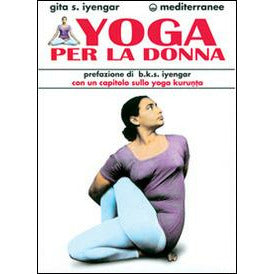 "Yoga per la donna" di Geeta S. Iyengar (Italian Edition)