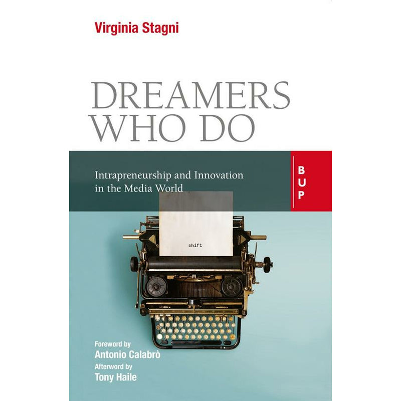 "Dreamers who do. Intrapreneurship and innovation in the media world" di Virginia Stagno (English Edition)