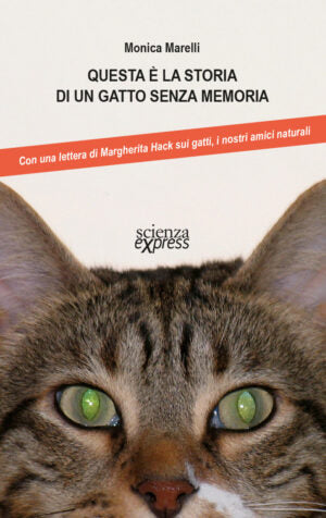 "Questa è la storia di un gatto senza memoria" di Monica Marelli (Italian Edition)