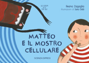"Matteo e il mostro cellulare" di Ileana Zagaglia (Italian Edition)