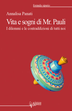 "Vita e sogni di Mr. Pauli" di Annalisa Panati (Italian Edition)