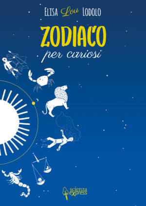 "Zodiaco per curiosi" di Elisa Lou Lodolo (Italian Edition)