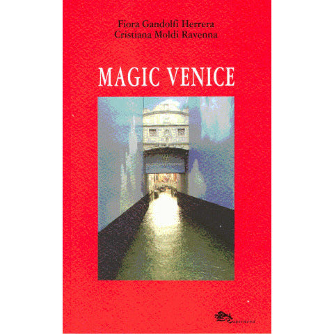 "Magic Venice" di Fiora Gandolfi e Cristiana Moldi Ravenna (Italian Edition)