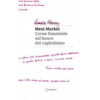 "Meat Market. Carne femminile sul banco del capitalismo" di Laurie Penny, Traduzione di Francesca Frulla (Italian Edition)