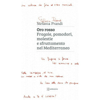 "Oro rosso. Fragole, pomodori, molestie e sfruttamento nel Mediterraneo" di Stefania Prandi (Italian Edition)