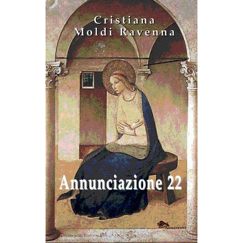 "Annunciazione 22" di Cristiana Moldi Ravenna (Italian Edition)