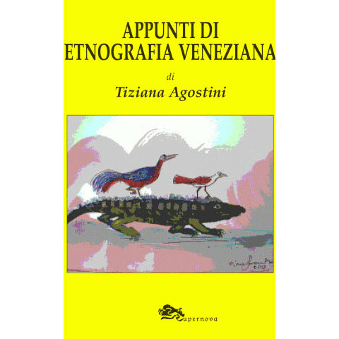 "Appunti di etnografia veneziana" di Tiziana Agostini (Italian Edition)
