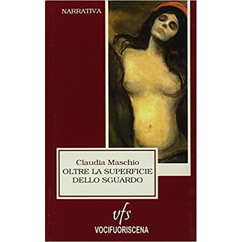 "Oltre la superficie dello sguardo" di Claudia Maschio (Italian Edition)