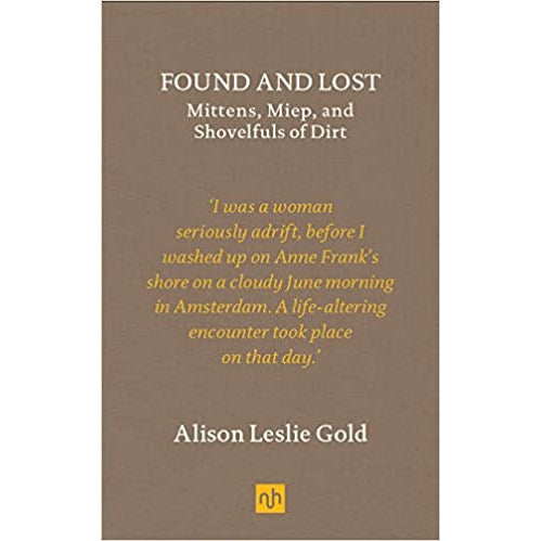"Found and Lost: Mittens, Miep, and Shovelfuls of Dirt" by Alison Leslie Gold (English Edition)