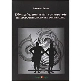 "Dimagrire: una scelta consapevole" di Emanuela Scanu (Italian Edition)