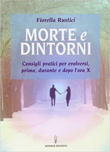 "Morte e dintorni" di Fiorella Rustici (Italian Edition)