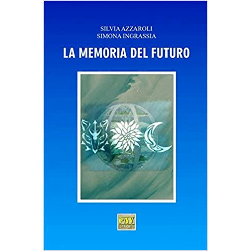 "La Memoria del Futuro" di Silvia Azzaroli e Simona ingrassia (Italian Edition)