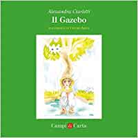 "Il Gazebo" di Alessandra Ciarletti (Italian Edition)