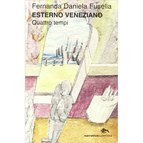 "Esterno veneziano" di Daniela Fusella (Italian Edition)