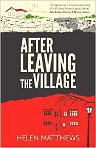 "After Leaving the Village" by Helen Matthews (English Edition)