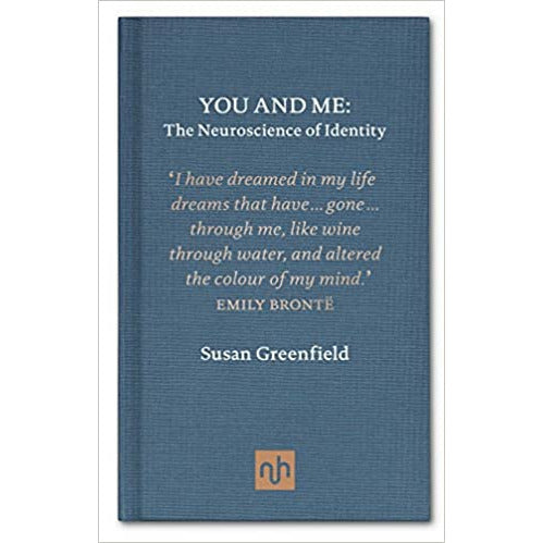 "You and Me: The Neuroscience of Identity" by Susan Greenfield (English Edition)