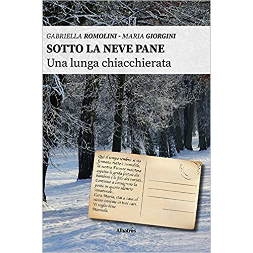 "Sotto la neve pane. Una lunga chiacchierata" di Gabriella Romolini e Maria Giorgini (Italian Edition)