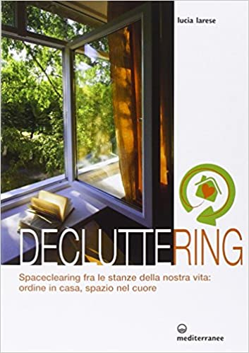"Decluttering" di Lucia Larese (Italian Edition)