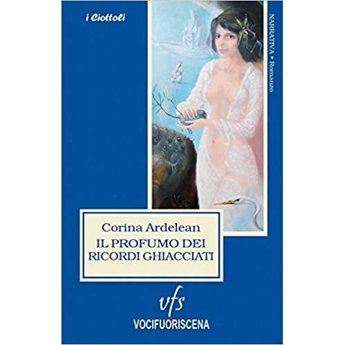 "Il profumo dei ricordi ghiacciati" di Corina Ardelean (Italian Edition)