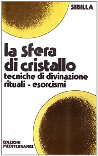 "La sfera di cristallo" di Sibilla (Italian Edition)
