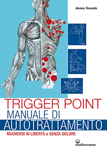 "Trigger point. Manuale di autotrattamento" di Donna Finando (Italian Edition)