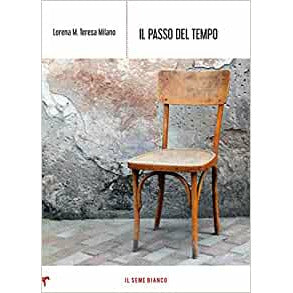 "Il Passo del Tempo" di Lorena Milano (Italian Edition)
