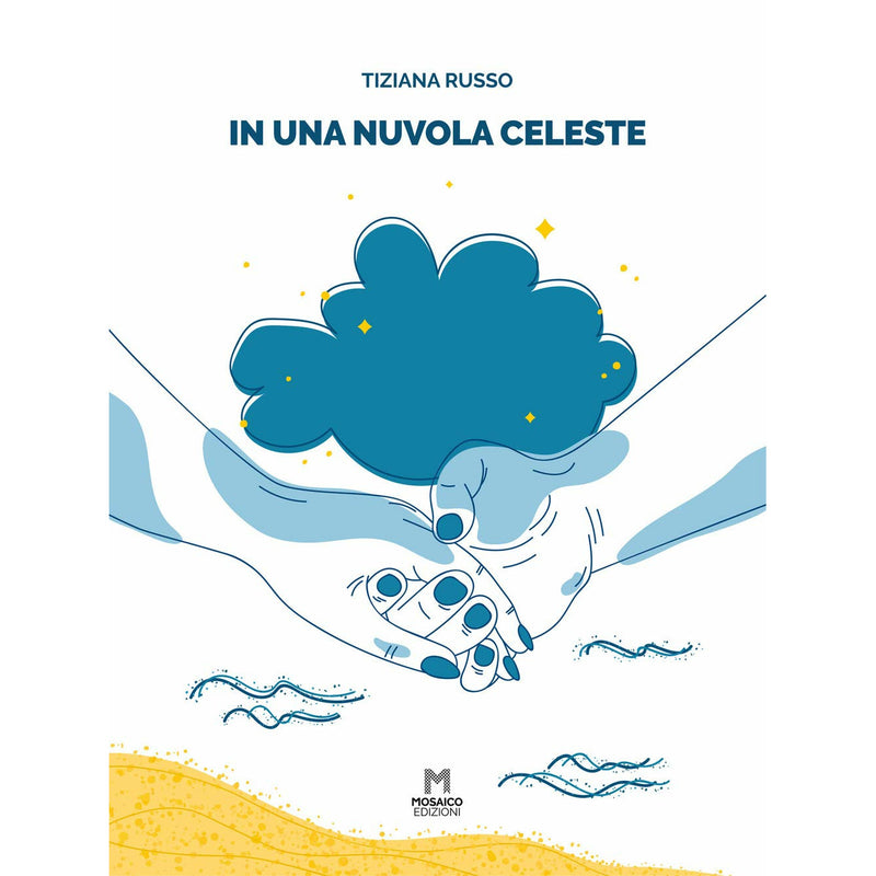 "In Una Nuvola Celeste" di Tiziana Russo (Italian Edition)
