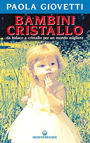 "Bambini cristallo" di Paola Giovetti (Italian Edition)
