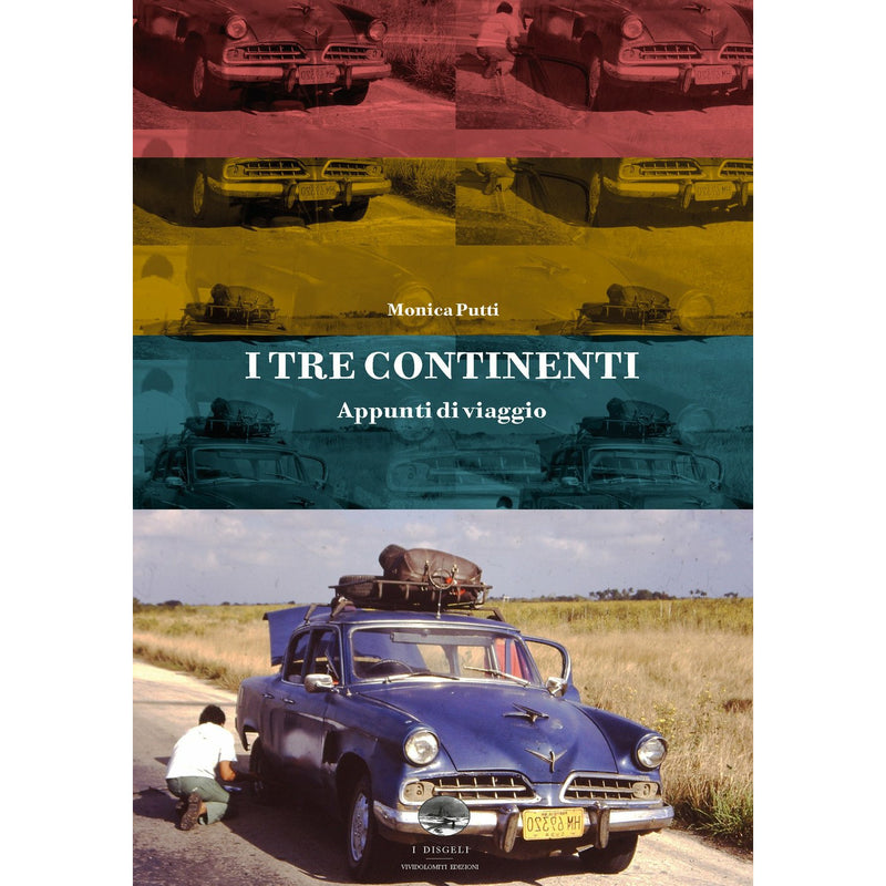 "I TRE CONTINENTI. Appunti di viaggio" di Monica Putti (Italian Edition)