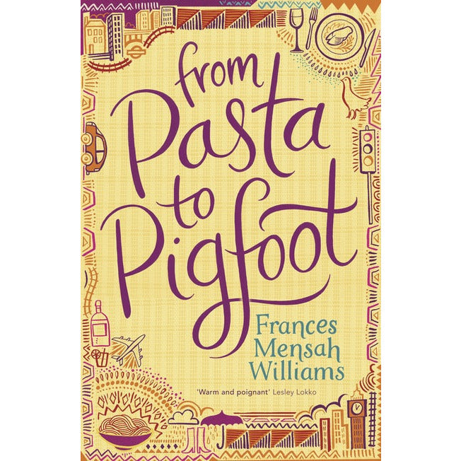 "From Pasta to Pigfoot" by Frances Mensah Williams (English Edition)