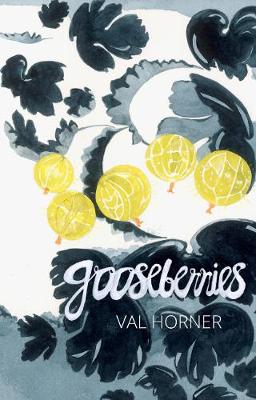 "Gooseberries" by Val Horner (English Edition)