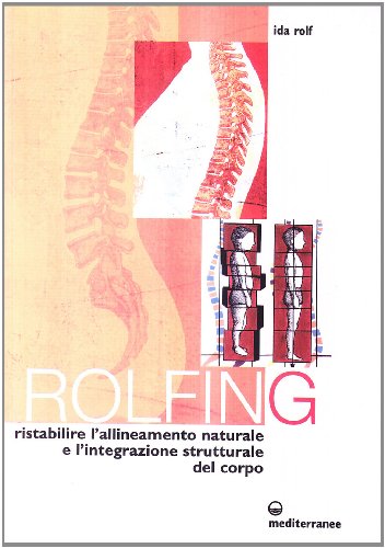 "Rolfing" di Ida Pauline Rolf (Italian Edition)
