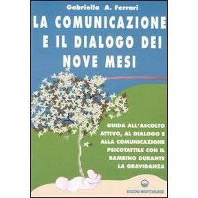 "La comunicazione e il dialogo dei nove mesi" di Gabriella Ferrari (Italian Edition)