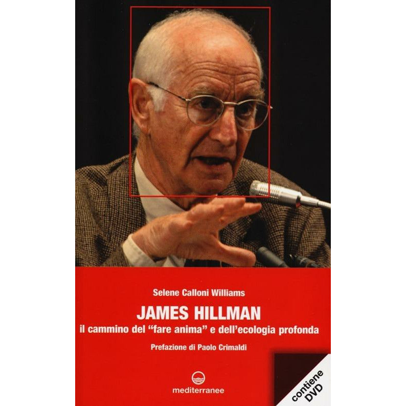 "James Hillman. Il cammino del «fare anima» e dell&