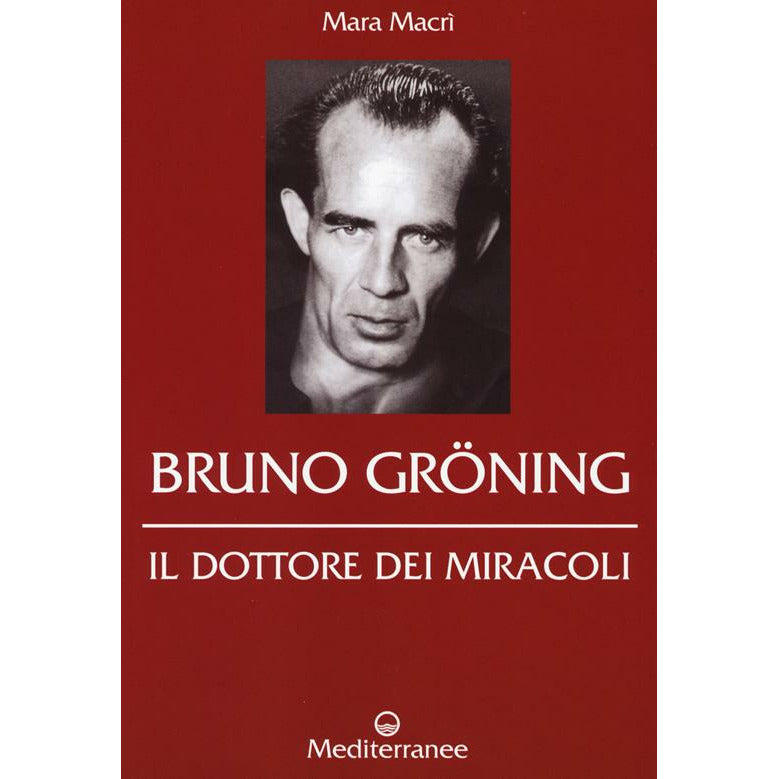 "Bruno Gröning. Il dottore dei miracoli" di Mara Macrì (Italian Edition)