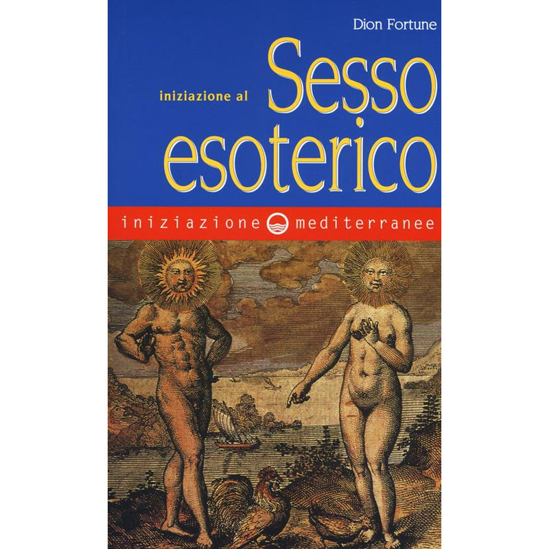 "Iniziazione al sesso esoterico" di Dion Fortune (Italian Edition)