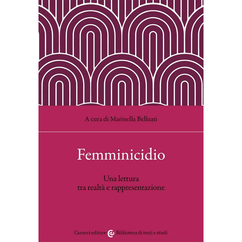 "Femminicidio. Una lettura tra realtà e interpretazione" di Marinella Belluati (Italian Edition)