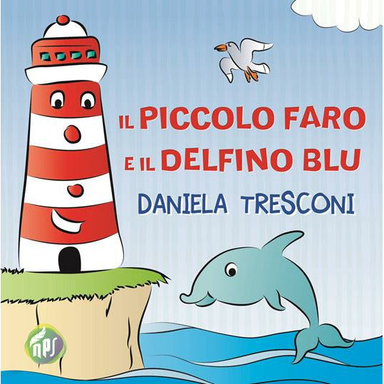 "Il piccolo faro e il delfino blu" di Daniela Tresconi (Italian Edition)