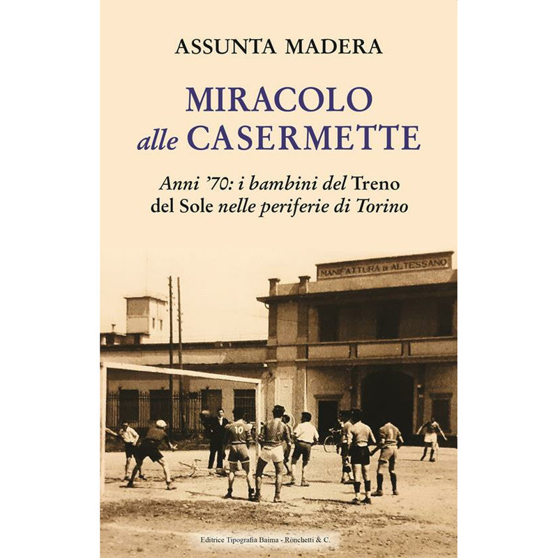 "Miracolo alle Casermette" di Assunta Madera (Italian Edition)