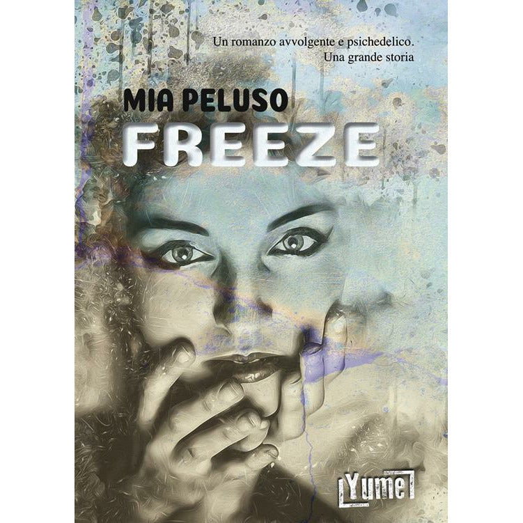 "Freeze" di Mia Peluso (Italian Edition)