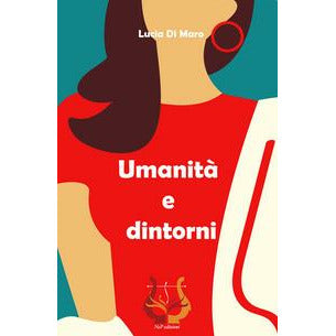 "Umanità e dintorni" di Lucia de Maro (Italian Edition)