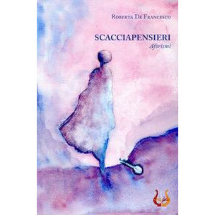 "Scacciapensieri" di Roberta di Francesco (Italian Edition)