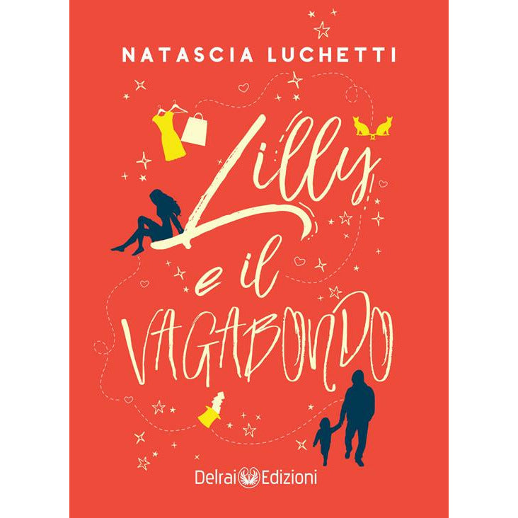 "Lilly e Il vagabondo" di Natascia Luchetti (Italian Edition)