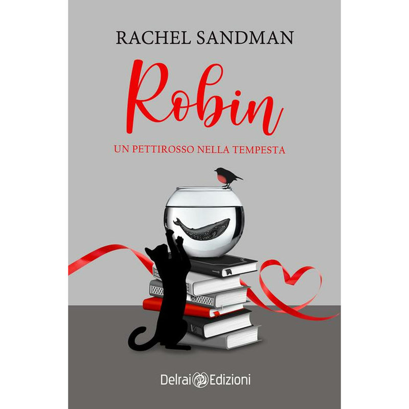 "Robin – Un pettirosso nella tempesta" di Rachel Sandman (Italian Edition)