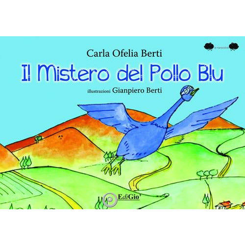 "Il mistero del pollo blu" di Carla Ofelia Berti (Italian Edition)