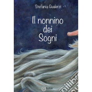"Il nonnino dei sogni. Ediz. a colori" di Stefania Gualerzi (Italian Edition)