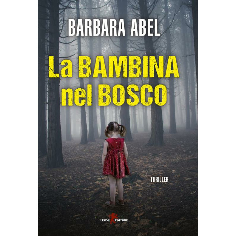 "La bambina nel bosco" di Barbara Abel, trad. Giulia Mellini (Italian Edition)