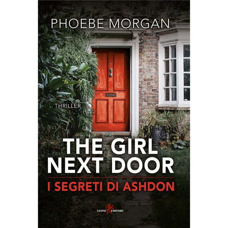 "The girl next door. I segreti di Ashdon " di Phoebe Morgan, trad. Ludovica Candelori (Italian Edition)