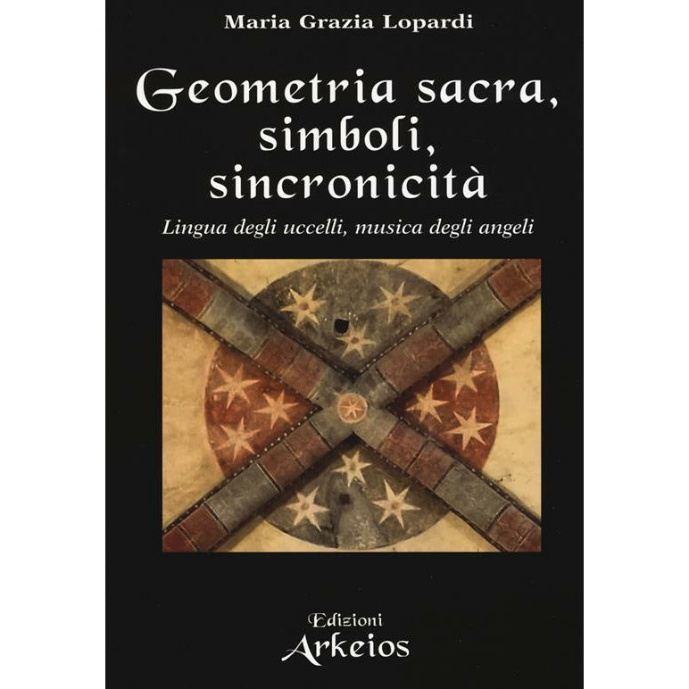 "Geometria sacra, simboli, sincronicità. Lingua degli uccelli, musica degli angeli" di Nome Cognome (Italian Edition)